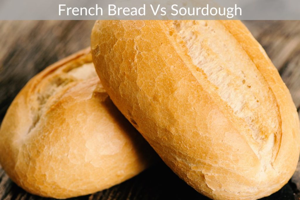 French Bread Vs Sourdough
