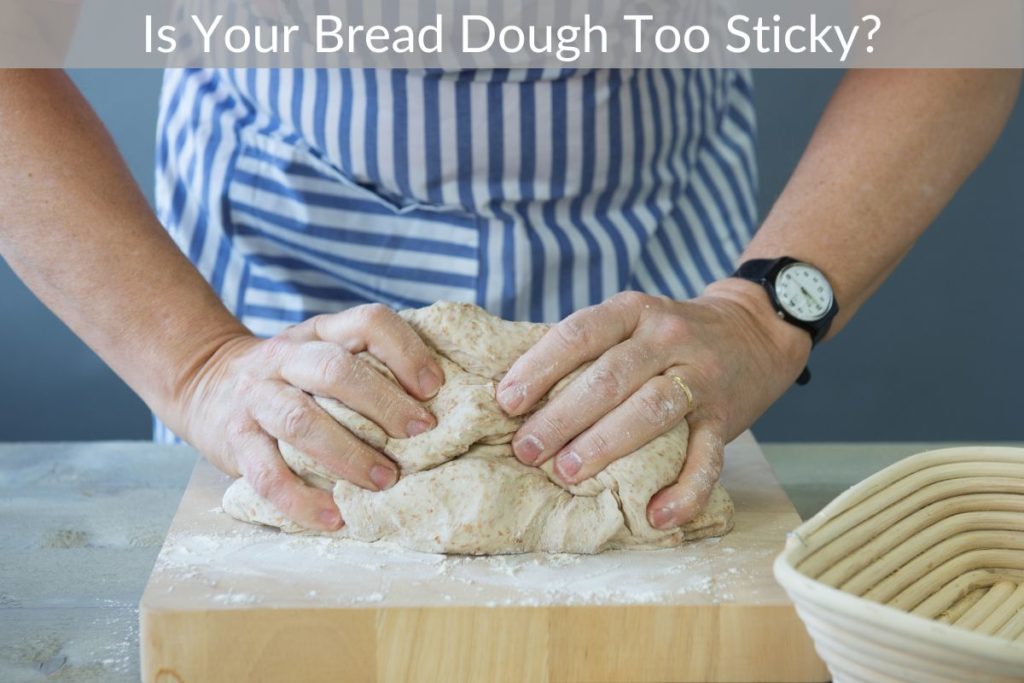 Is Your Bread Dough Too Sticky?