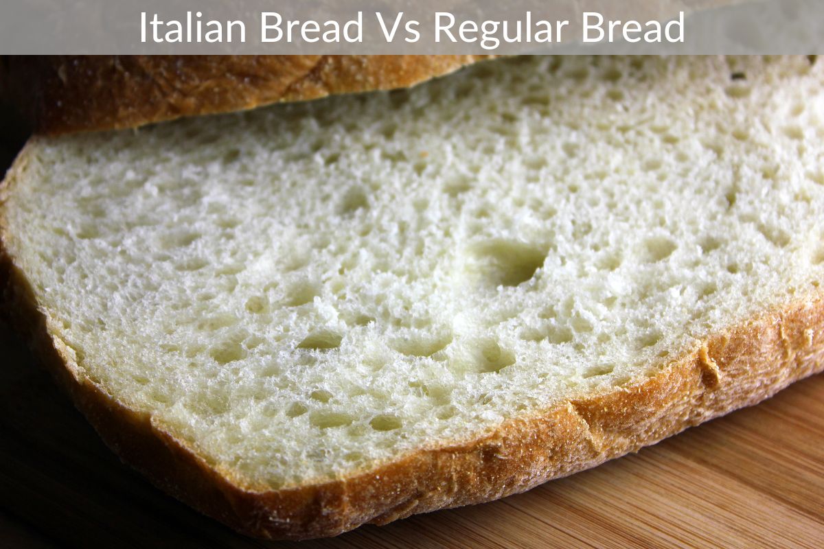 Italian Bread Vs Regular Bread