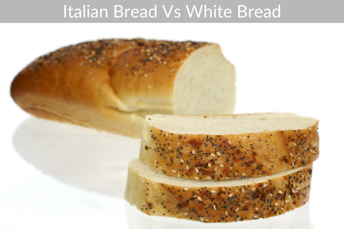 Italian Bread Vs White Bread